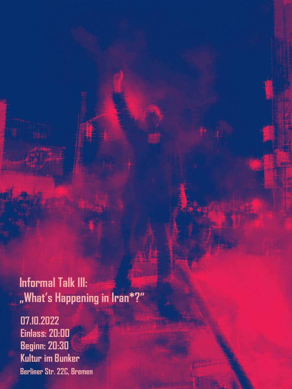 7.10.2022 INFORMAL TALK ||| : WHAT’S HAPPENING IN IRAN*?