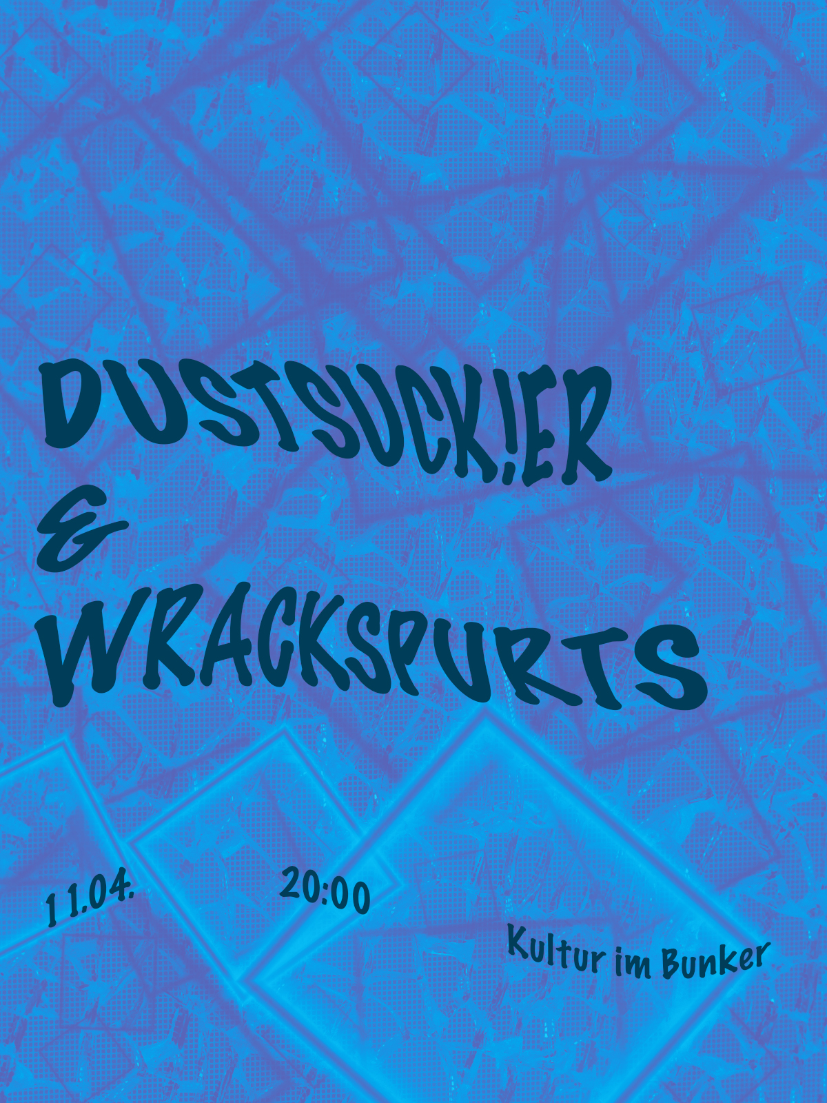 11.04.2023 DUSTSUCK!ER + WRACKSPURTS