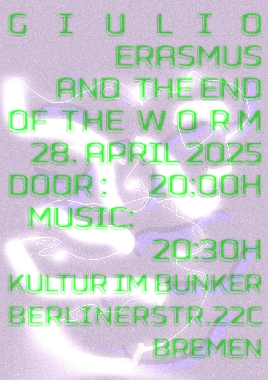 28.04.2025GIULIO ERASMUS AND THE END OF THE WORM