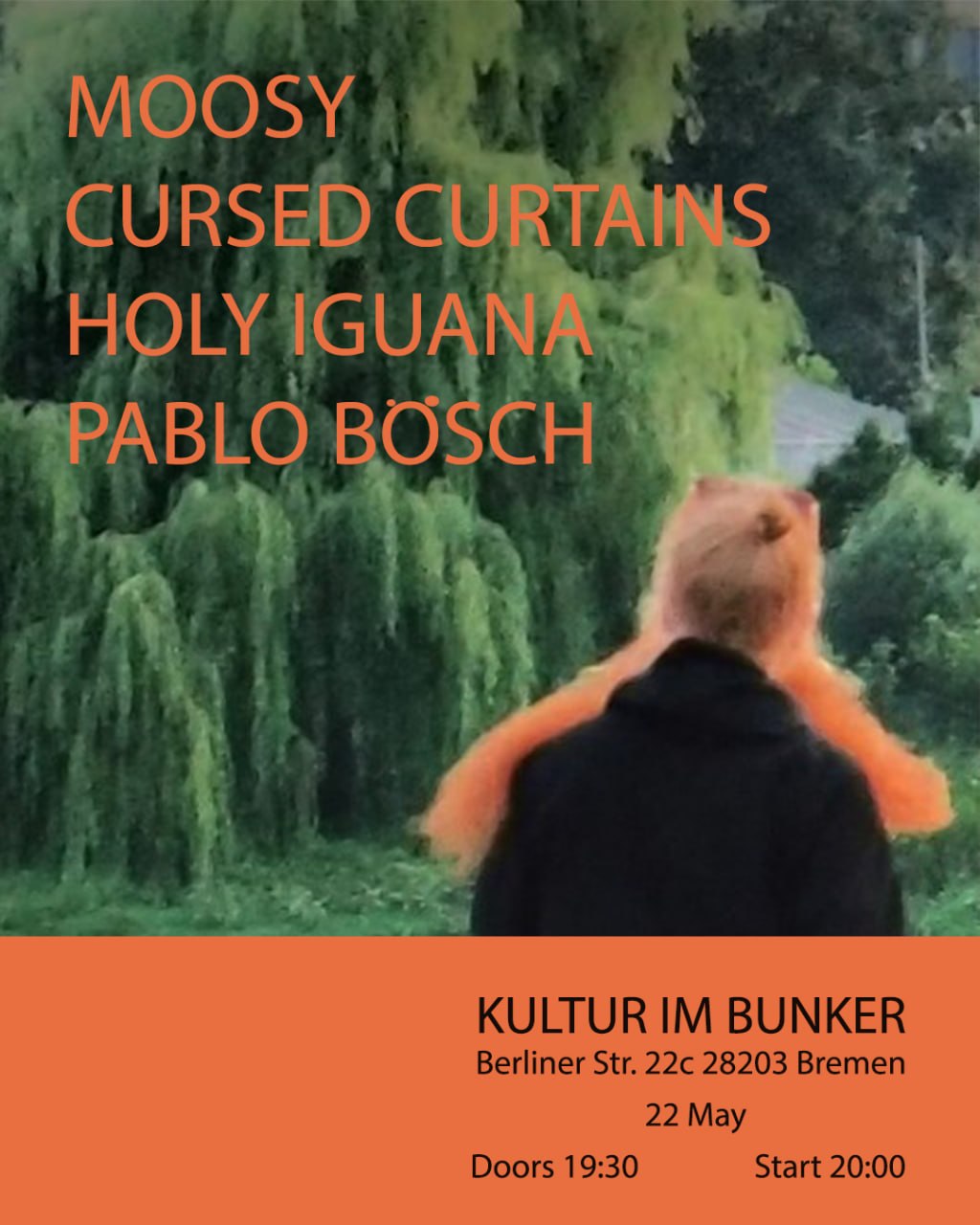 22.05.2026Moosy, Pablo Bösch, Cursed Curtains, Holy Iguana