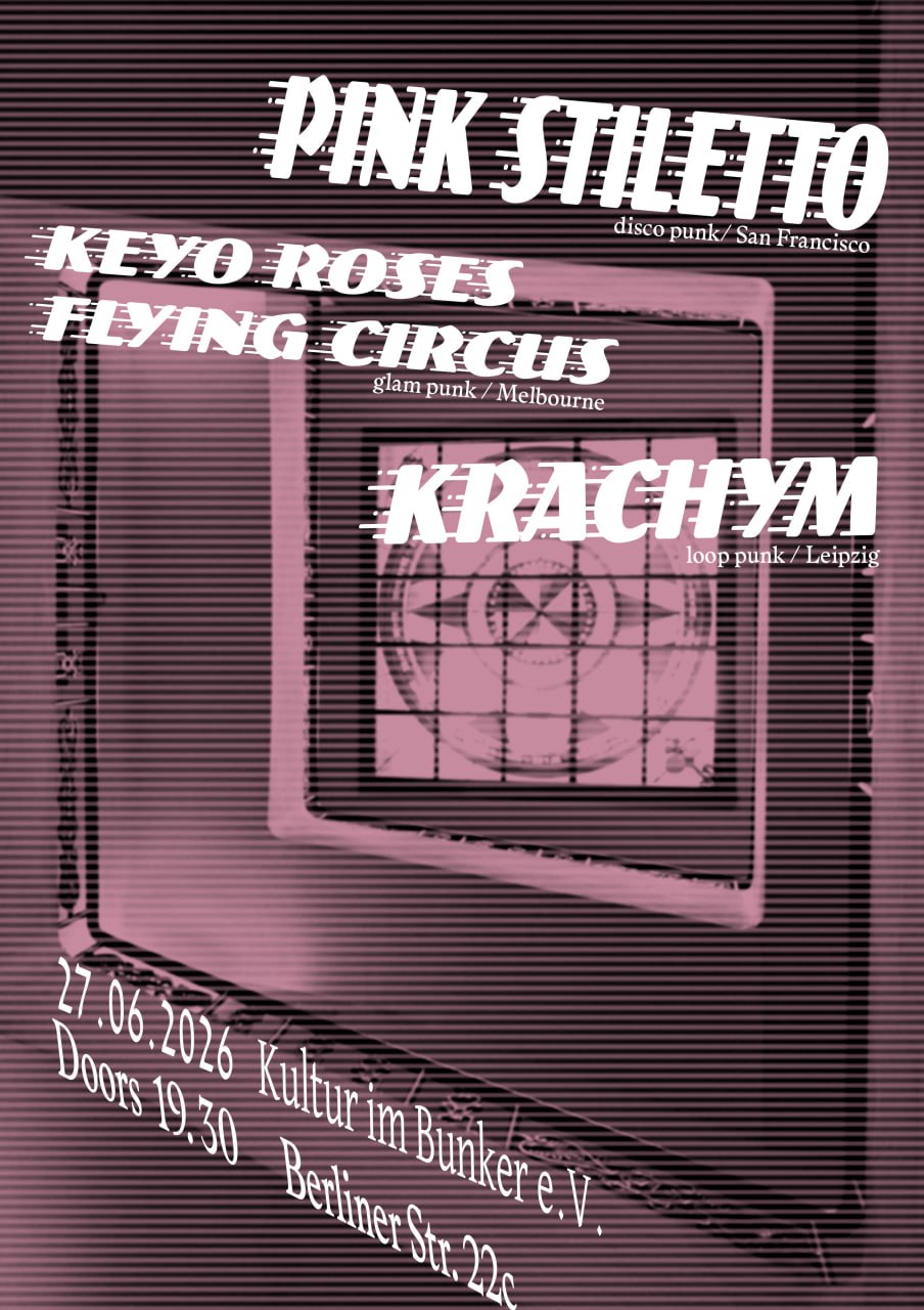 27.06.2026KRACHYM + Pink Stiletto + Keyo Roses Flying Circus